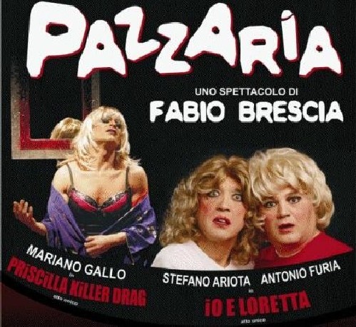 Pazzarìa, lo spettacolo teatrale di Fabio Brescia Cultura Gay 