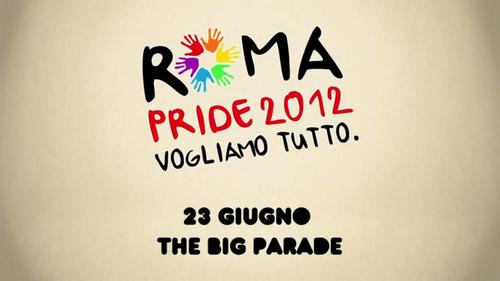 Roma Pride 2012 - Vogliamo tutto (Video) Video 